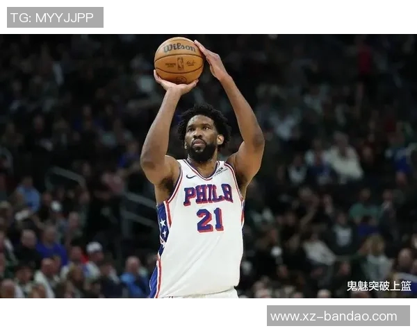 恩比德半场表现出色11投6中贡献18分3篮板2盖帽正负值10